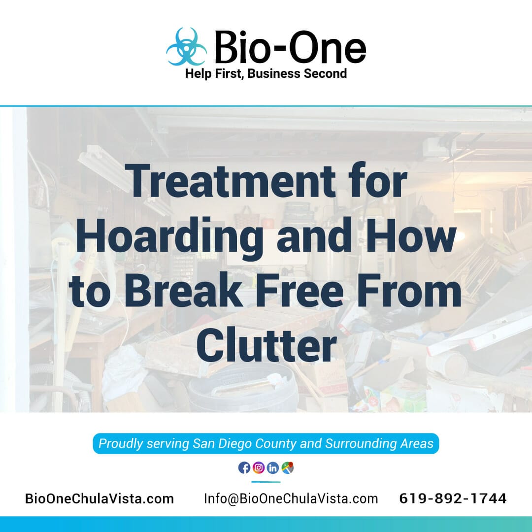 Treatment for Hoarding and How to Break Free From Clutter - Bio-One of Chula Vista