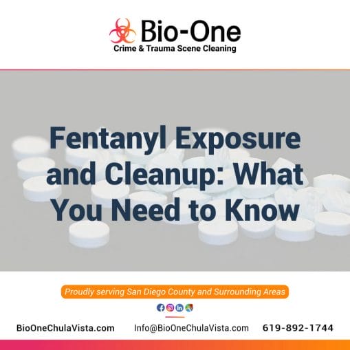 Fentanyl Exposure and Cleanup: What You Need to Know - Bio-One of Chula Vista