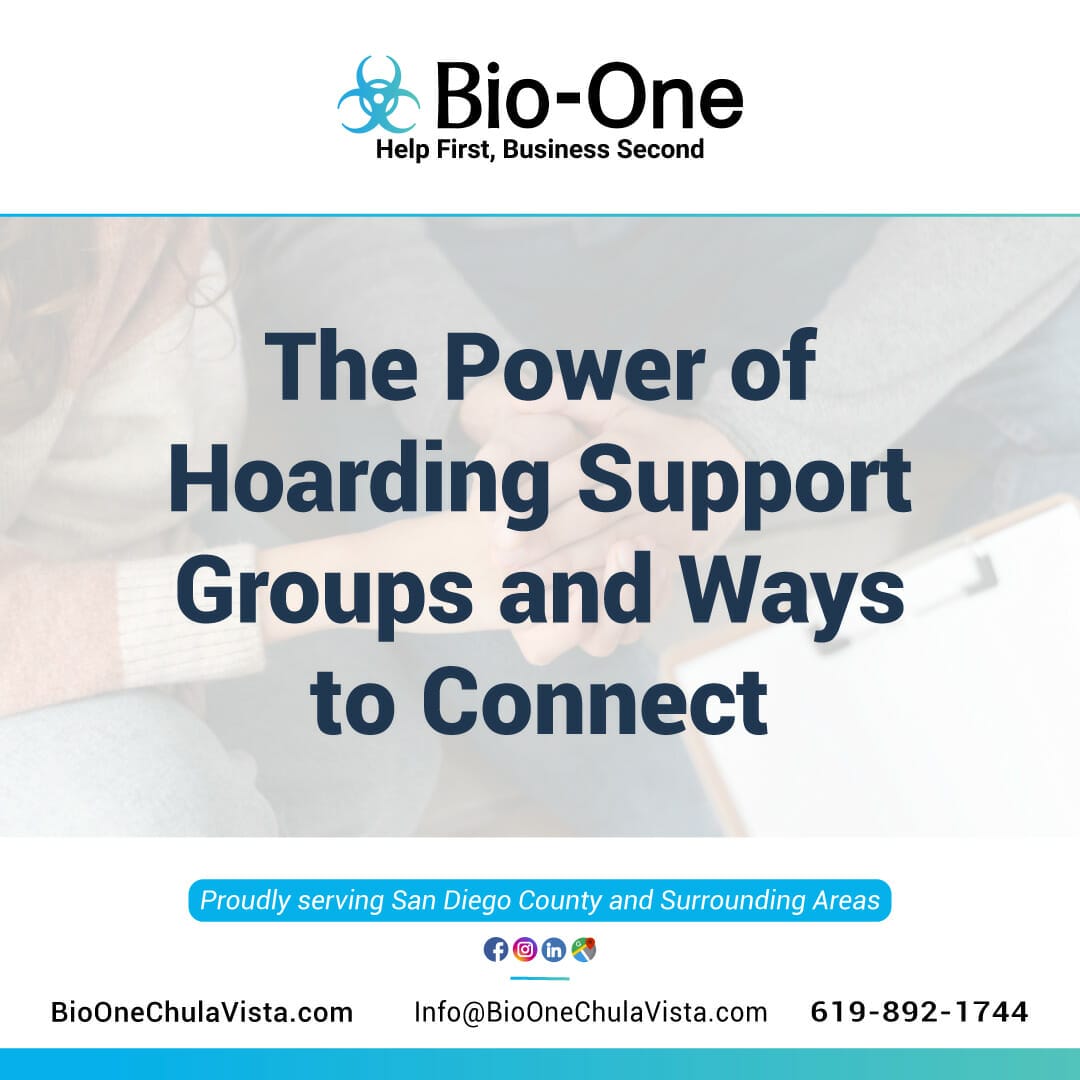 The Power of Hoarding Support Groups and Ways to Connect - Bio-One of Chula Vista