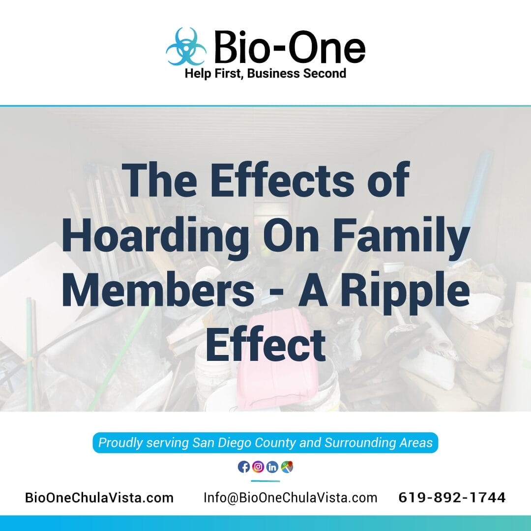 The Effects of Hoarding On Family Members - A Ripple Effect - Bio-One of Chula Vista